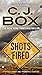 [(Shots Fired : Stories from Joe Pickett Country)] [By (author) C J Box] published on (May, 2015)