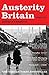 Austerity Britain, 1945-1951 (Tales of a New Jerusalem) by David Kynaston (2008-10-06)