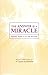 The Answer Is a Miracle by Robert Perry (1998-09-01)