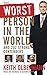 The Worst Person In the World: And 202 Strong Contenders by Keith Olbermann (2007-09-01)