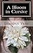 A Bloom in Cursive by Leandra Vane (2014-06-14)