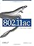 802.11ac: A Survival Guide by Matthew S. Gast (9-Aug-2013) Paperback