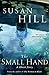 The Small Hand (The Susan Hill Collection)
