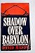 Shadow over Babylon by David S. Mason