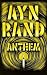 Anthem by Ayn Rand Anthem by Ayn Rand