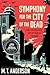 M. T. Anderson: Symphony for the City of the Dead : Dmitri Shostakovich and the Siege of Leningrad (Hardcover); 2015 Edition