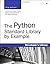 The Python Standard Library by Example (Developer's Library) by Doug Hellmann (2011-06-11)