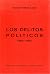 Los delitos políticos (1808-1936) by Alicia Fiestas Loza