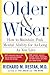 OLDER AND WISER by Richard Restak (2014-06-14)