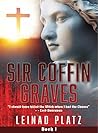 Sir Coffin Graves (Sir Coffin Graves, #1) Sir Coffin Graves (Sir Coffin Graves, #1)