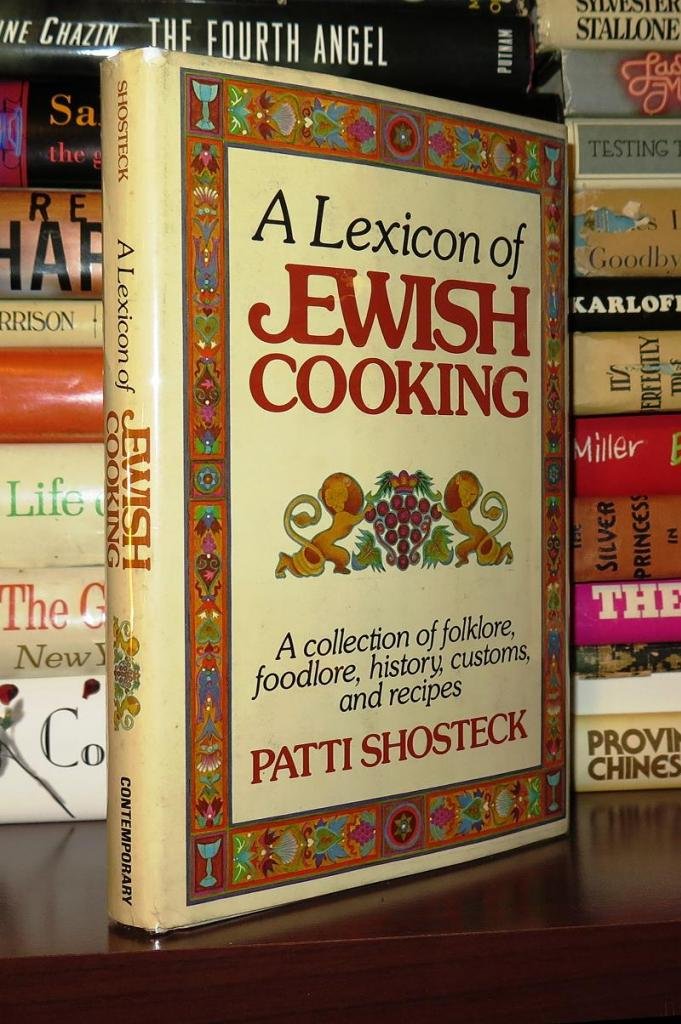 A lexicon of Jewish cooking: A collection of folklore, foodlore, history, customs, and recipes (Hardcover)