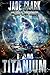 I Am Titanium: Volume 1 (Pax Black) by John Patrick Kennedy (2015-06-19)