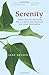 Serenity: Simple Steps for Recovering Peace of Mind, Real Happiness, and Great Relations [Paperback] [April 2008] (Author) Jane Nelsen
