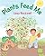 Plants Feed Me by Lizzy Rockwell (2014-01-14)