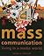 Mass Communications Living in a Media World by Ralph E. Hanson