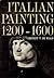 History of Italian Painting 1200-1600