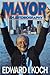 [(Mayor: An Autobiography )] [Author: Edward I. Koch] [Nov-2007]