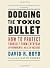 Dodging the Toxic Bullet by...