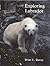 Exploring Labrador