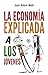 Economia explicada a los jovenes, La (Spanish Edition) by Joa... by Joan Antoni Melé