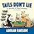 Tails Don't Lie: A Decade o...