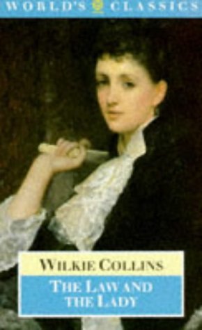The Law and the Lady (The World's Classics) [11/19/1992] W. Wilkie Collins