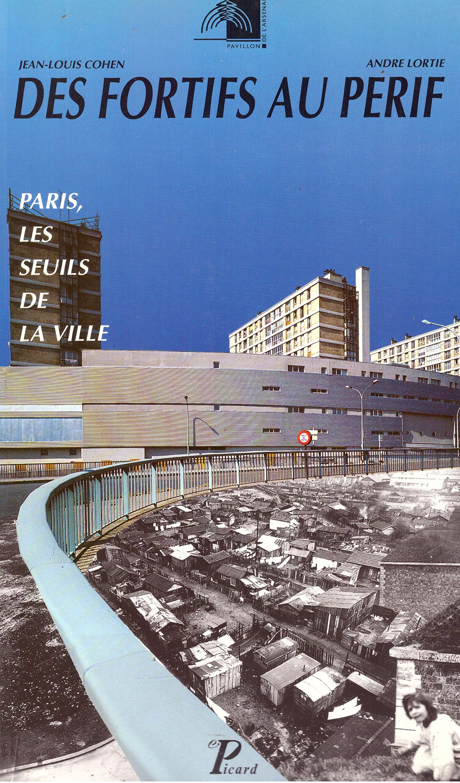 Des Fortifs Au Perif: Paris, Les Seuils de La Ville (Unknown Binding)