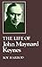 The Life of John Maynard Ke...