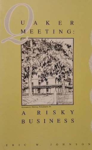 Quaker Meeting: A Risky Business (Paperback)