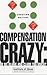 Compensation Crazy: Do we Blame and Claim Too Much? (Debating Matters) by Institute of Ideas (2002-05-31)