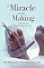 A Miracle in the Making by Patricia Batoba Jones