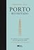 Porto Revisitado As melhore...