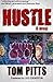 Hustle by Tom Pitts (2016-04-21)