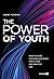 The Power of Youth: How to ...
