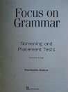 Focus on Grammar: Placement Tests Focus on Grammar: Placement Tests