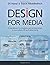 Design for Media: A Handbook for Students and Professionals in Journalism, PR, and Advertising by Di Hand (2012-11-29)