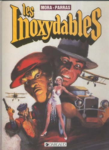 Les inoxydables (Les inoxydables, #1)