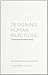 Designing Human Practices: An Experiment with Synthetic Biology by Paul Rabinow (2012-08-14)