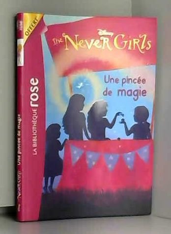 UNE PINCEE DE MAGIE (the never girls)
