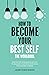 How To Become Your Best Self - The Workbook by Ashry Publications