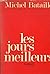 Les jours meilleurs