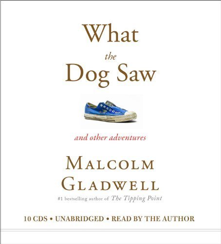 What the Dog Saw, and Other Adventures