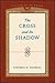 The Cross and Its Shadow