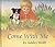 Come with Me by Ashley Wolff (1990-03-01)