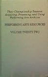 Their Championship Seasons: Acquiring, Processing and Using Performing Arts