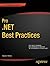 Pro .NET Best Practices by Ritchie, Stephen D. published by APRESS ACADEMIC (2011)