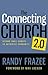 The Connecting Church 2.0: Beyond Small Groups to Authentic Community by Randy Frazee (2013-03-12)