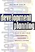 Development Planning: Concepts and Tools for Planners, Managers and Facilitators by Reidar Dale (2004-11-01)