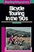Bicycling Magazine's Bike Touring in the 90's