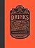 Drinks: A User's Guide by Adam McDowell (2016-09-20)